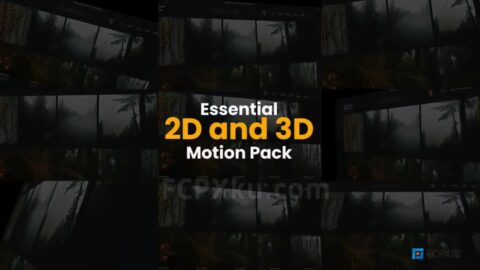 Essential 2D & 3D Motion FCPX插件30种镜头运动预设动画效果
