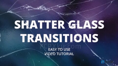Shatter Glass Transitions FCPX插件10组玻璃破碎效果转场过渡