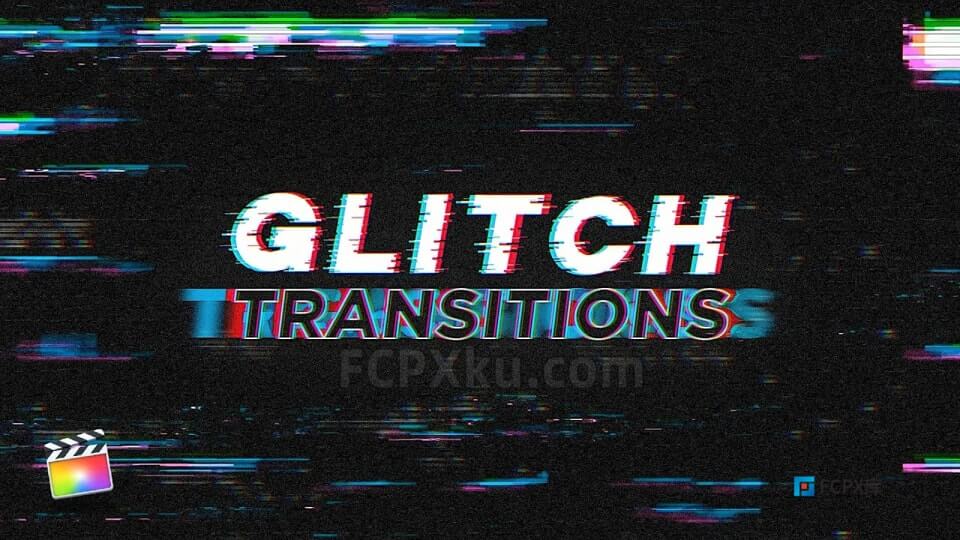 Glitch Transitions中文FCPX插件42种故障扭曲像素化失真转场特效过渡效果动画_FCPX库