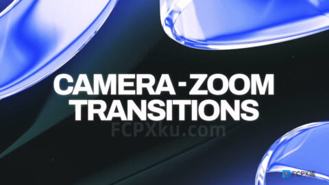 4种摄像机镜头变焦过渡特效转场FCPX插件Camera Zoom Transitions