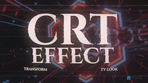 模拟老式显示器视觉效果FCPX插件CRT Effect