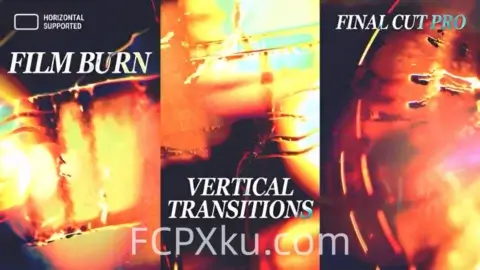15种胶片燃烧光效叠加转场动画支持宽竖屏FCPX插件Film Burn Transitions