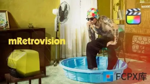 FCPX插件71组模拟复古怀旧老录像带胶片视觉效果动画mRetrovision